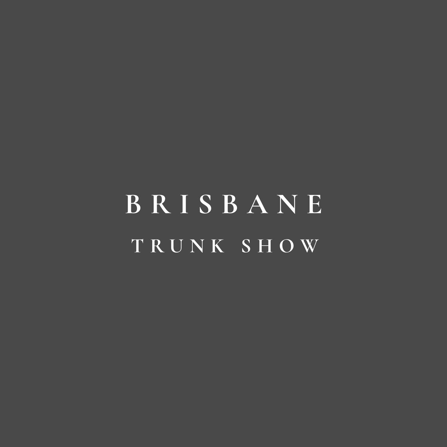Brisbane Trunk Show