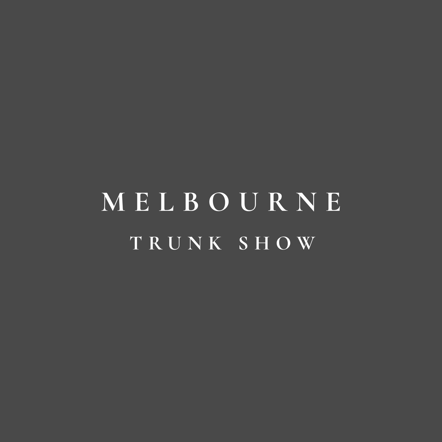 Melbourne Trunk Show